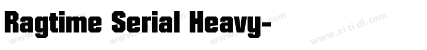Ragtime Serial Heavy字体转换